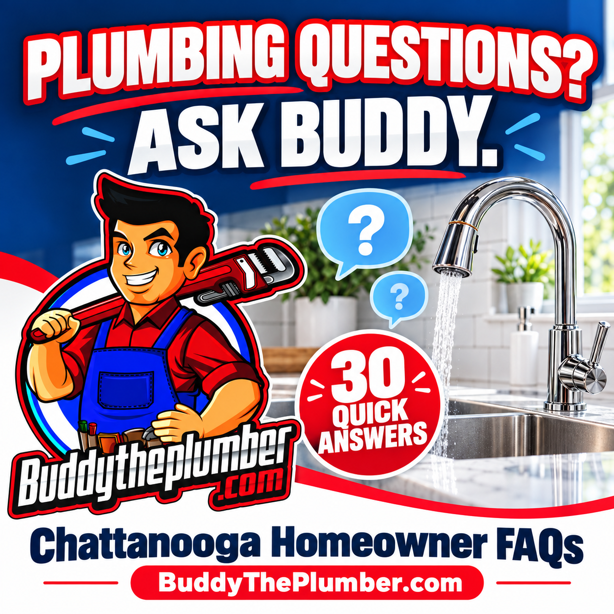 Chattanooga Plumbing FAQs: 30 Quick Answers for Homeowners