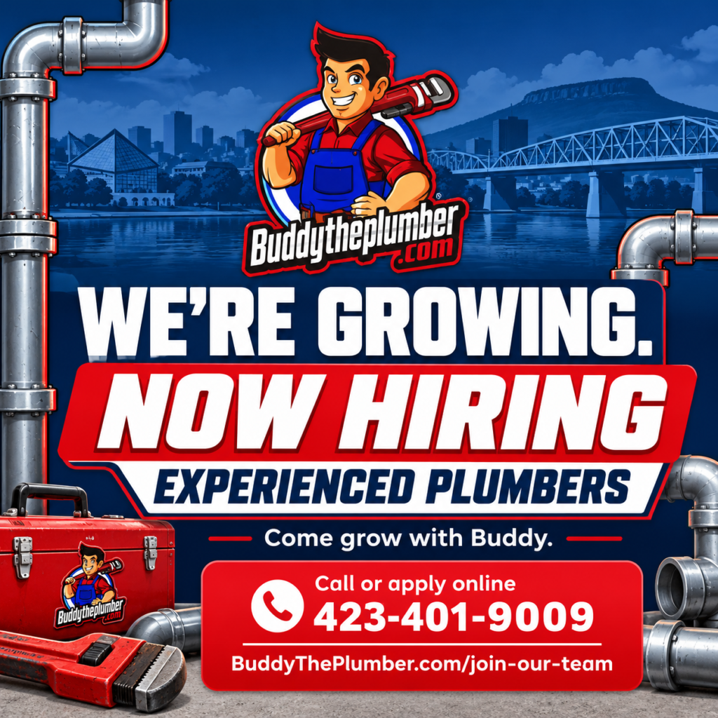 Buddy the Plumber is growing and hiring experienced plumbers in Chattanooga. Call 423-401-9009 or apply at BuddyThePlumber.com/join-our-team.